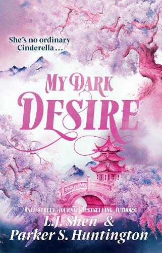 My Dark Desire ~ L.J. Shen & Parker Huntington