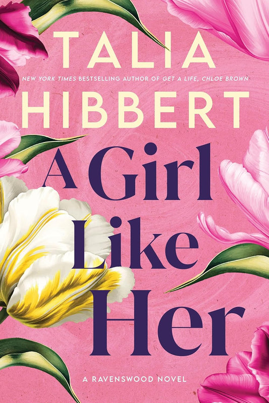 A girl like her ~ Talia Hibbert