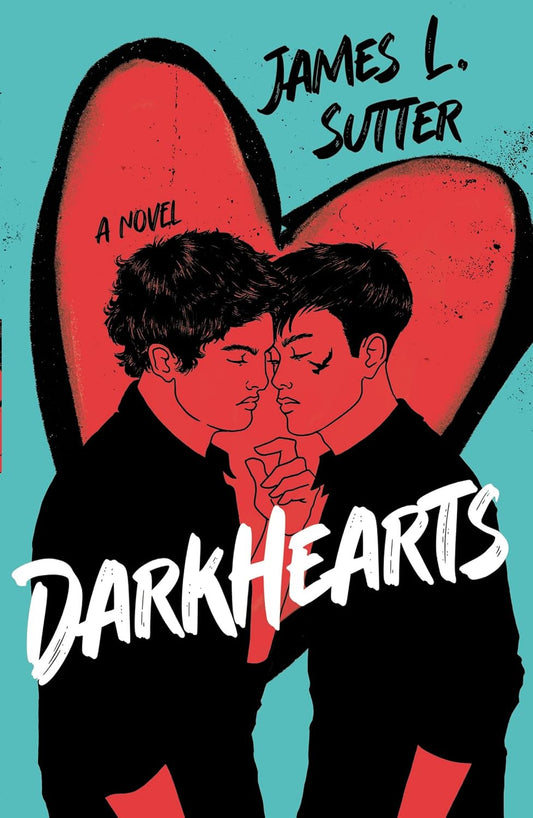 Darkhearts ~ James L Sutter