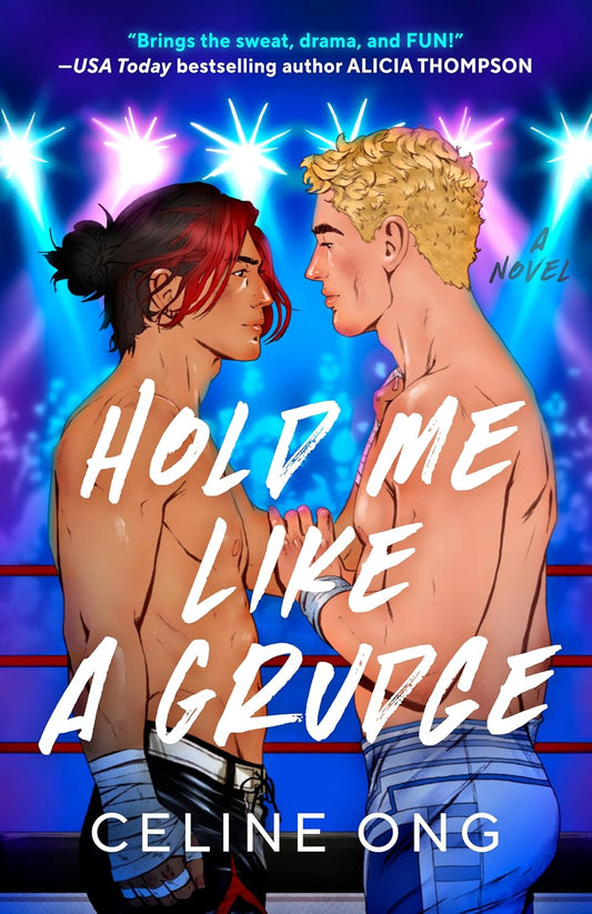 Hold me like a grudge ~ Celine Ong