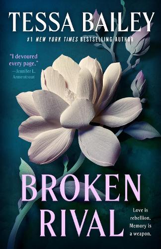 Broken Rival ~ Tessa Bailey *PREORDER*