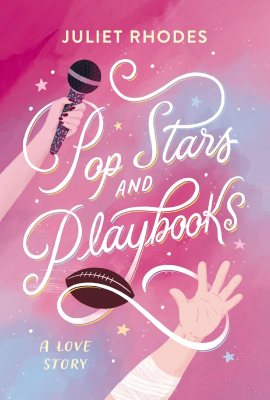 Pop Stars and Playbooks ~ Juliet Rhodes *PREORDER*