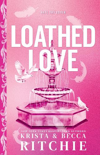 Loathed Love ~ Becca Ritchie & Krista Ritchie *PREORDER*