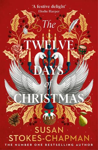 The Twelve Days of Christmas ~ Susan Stokes-Chapman *PREORDER*
