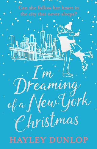 I'm Dreaming of a New York Christmas ~ Hayley Dunlop