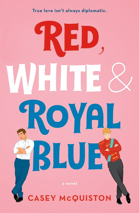 Red, White & Royal Blue ~ Casey McQuiston