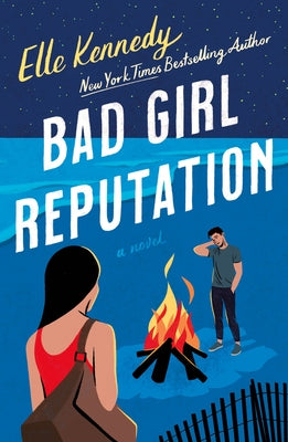 Bad Girl Reputation ~ Elle Kennedy