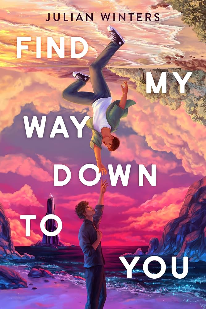 Find my way down to you ~ Julian Winters