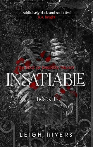 Insatiable ~ Leigh Rivers