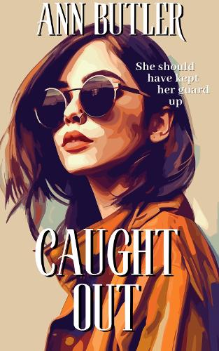 Caught Out ~ Ann Butler